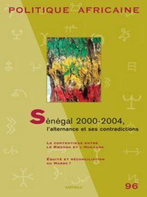 cover image of Politique Africaine N° 96 - Décembre 2004 - Sénégal 2000-2004, L'Alternance Et Ses Contradictions